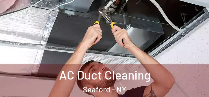 AC Duct Cleaning Seaford - NY